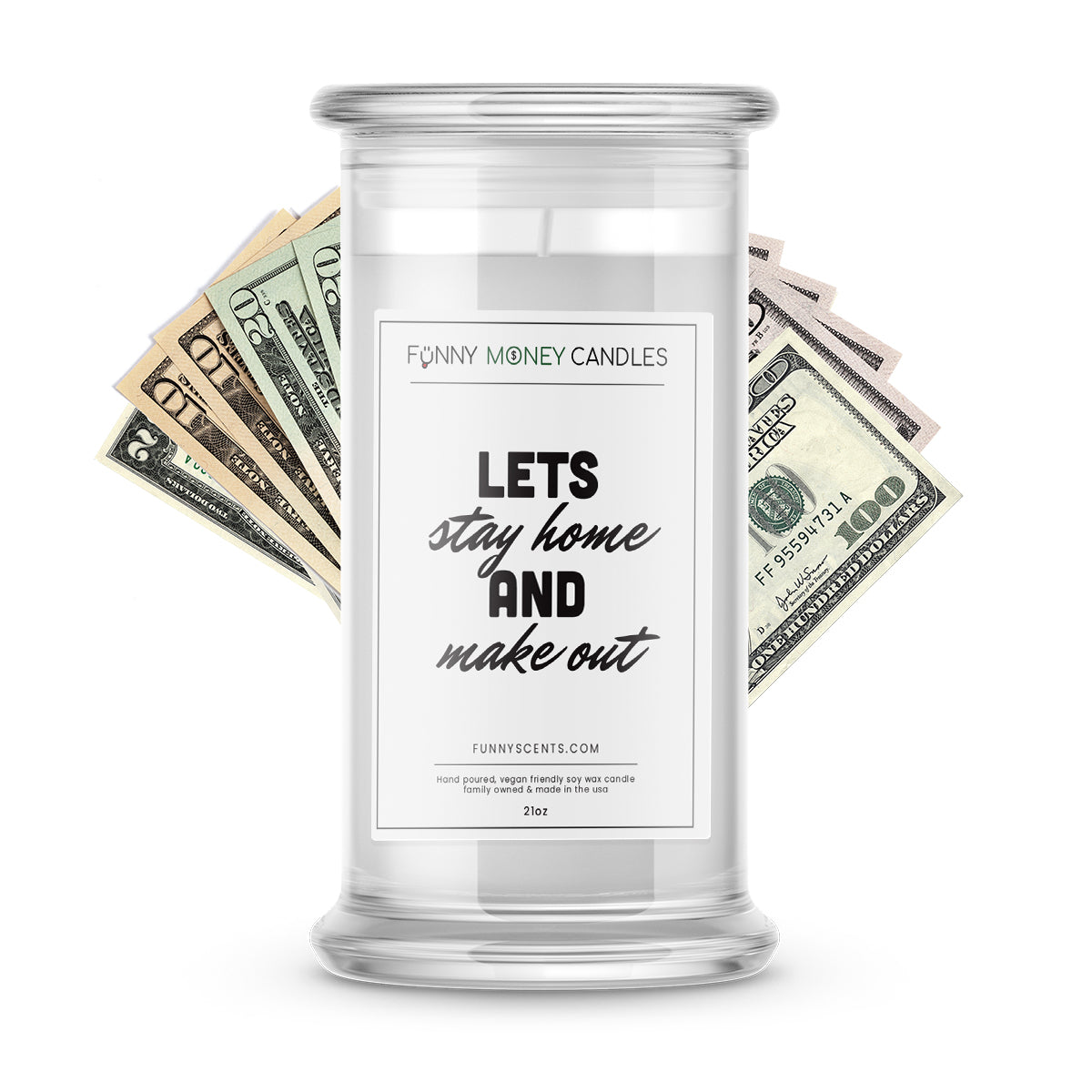 Lets stay Home and makeout Money Funny Candles