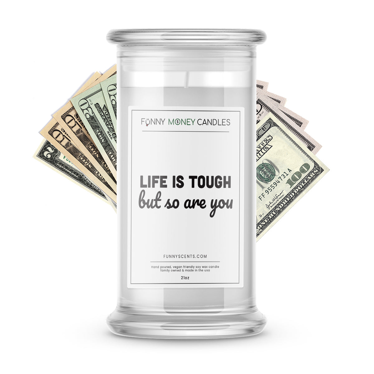 Life is Tough but so are you Money Funny Candles