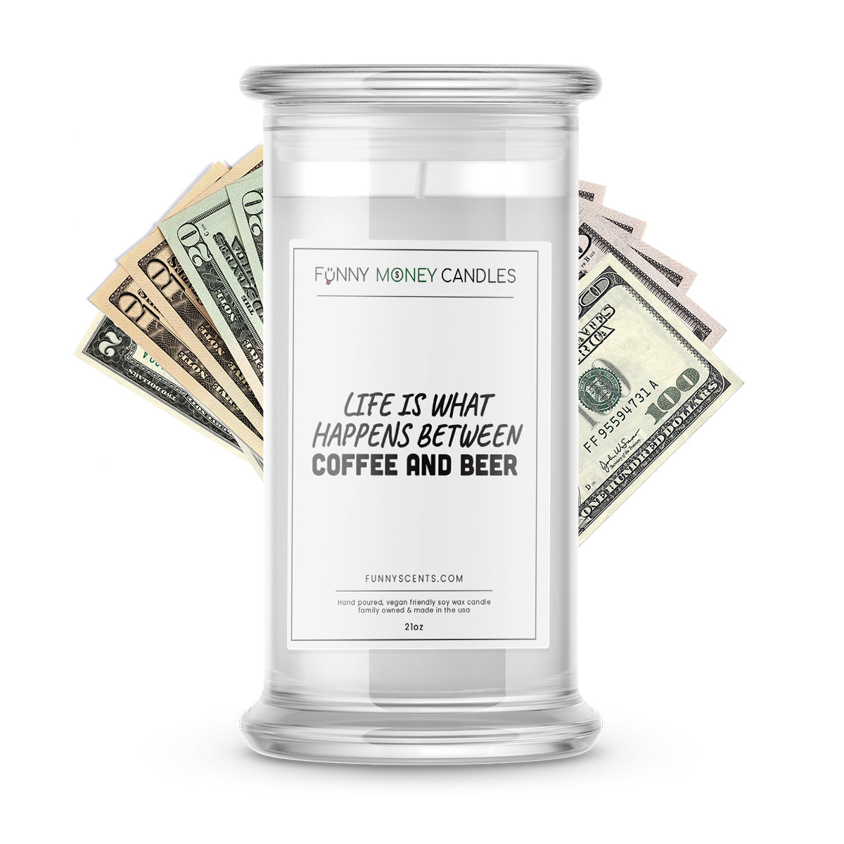 Life is what happens between coffee and beer Money Funny Candles
