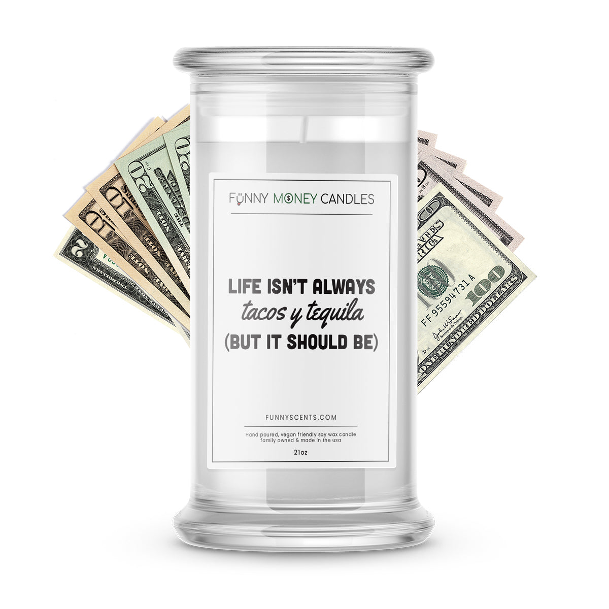 Life isn't always tacos y tequila (But it Should be) Money Funny Candles