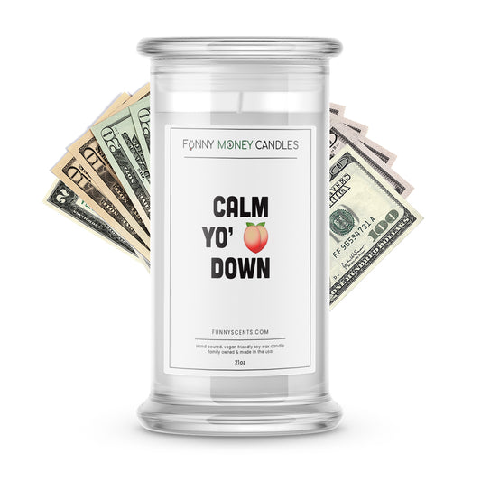 Calm Yo' Butt Down Money Funny Candles