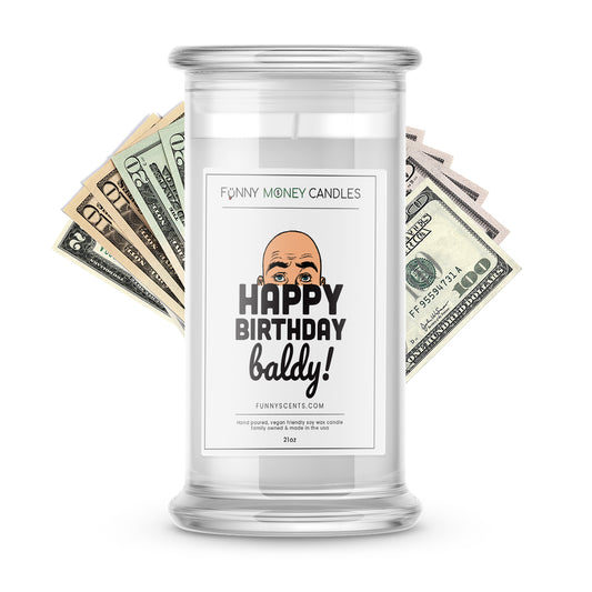 Happy Birthday baldy! Money Funny Candles