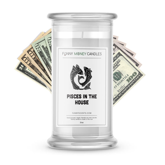 Pisces in the House Money Funny Candles