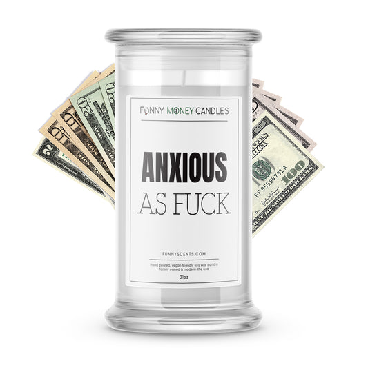 anxious as f*ck money funny candle