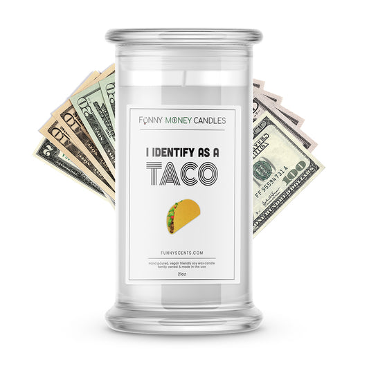 I Identify As a Taco Money Funny Candles