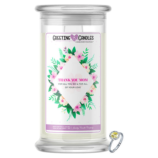 Thank You Mom, For All You Do & For All Of Your Love Jewelry Greeting Candle