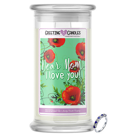 Dear Mom, I Love You! Jewelry Greeting Candle